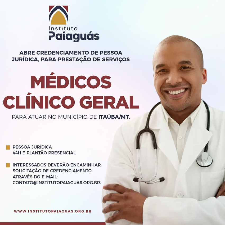 Abre Credenciamento,  para prestação de Serviços Médicos Clínico Geral, para atuar no município de Itaúba/MT.