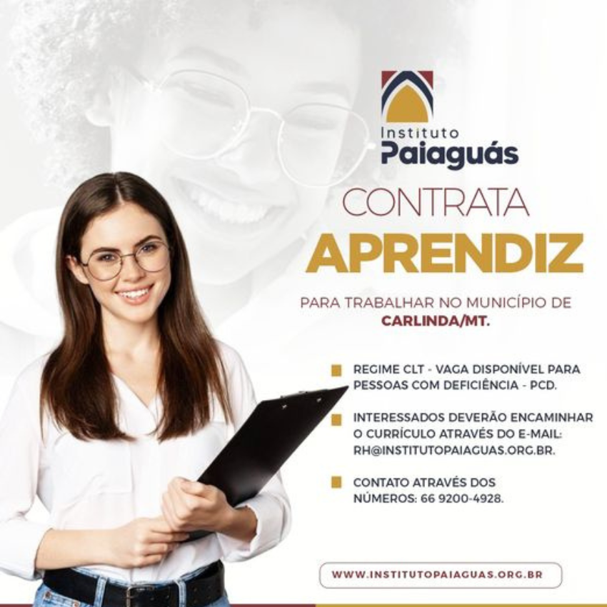 O INSTITUTO PAIAGUÁS, contrata Aprendiz para trabalhar no município de Carlinda/MT.