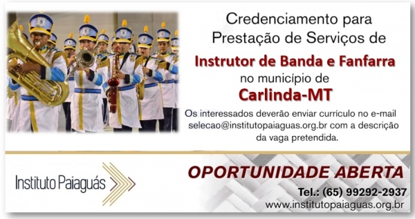 Credenciamento para Prestação de Serviço: Instrutor de Banda e Fanfarra - Carlinda/MT