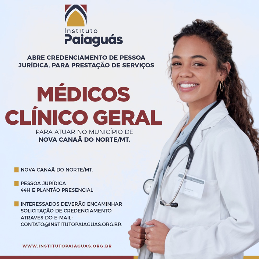 Abre Credenciamento, para prestação de Serviços Médicos Clínico Geral, para atuar no município de Nova Canaã do Norte/MT.