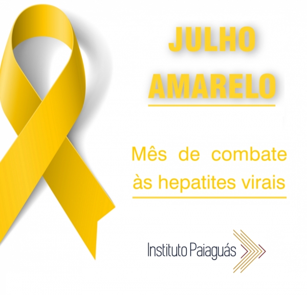 Julho Amarelo Mês de Luta Contra as Hepatites Virais!