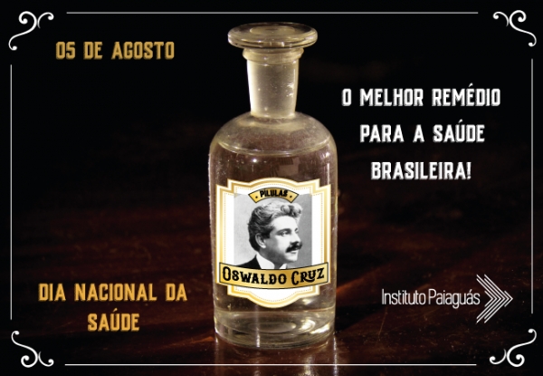 Oswaldo Cruz, o pai da saúde no Brasil.